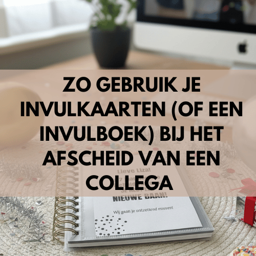 Zo gebruik je invulkaarten (of een invulboek) bij het afscheid van een collega